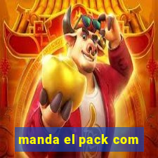 manda el pack com